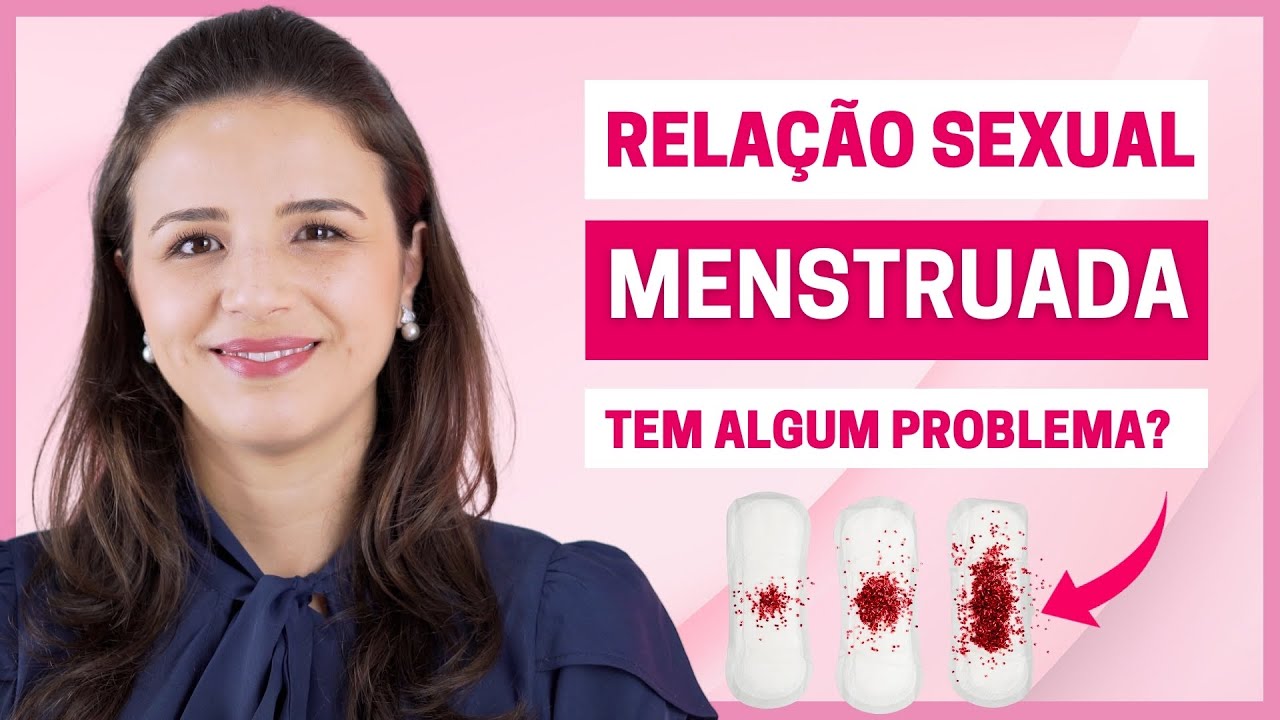 O QUE ACONTECE QUANDO SE TEM RELAÇÃO SEXUAL MENSTRUADA?