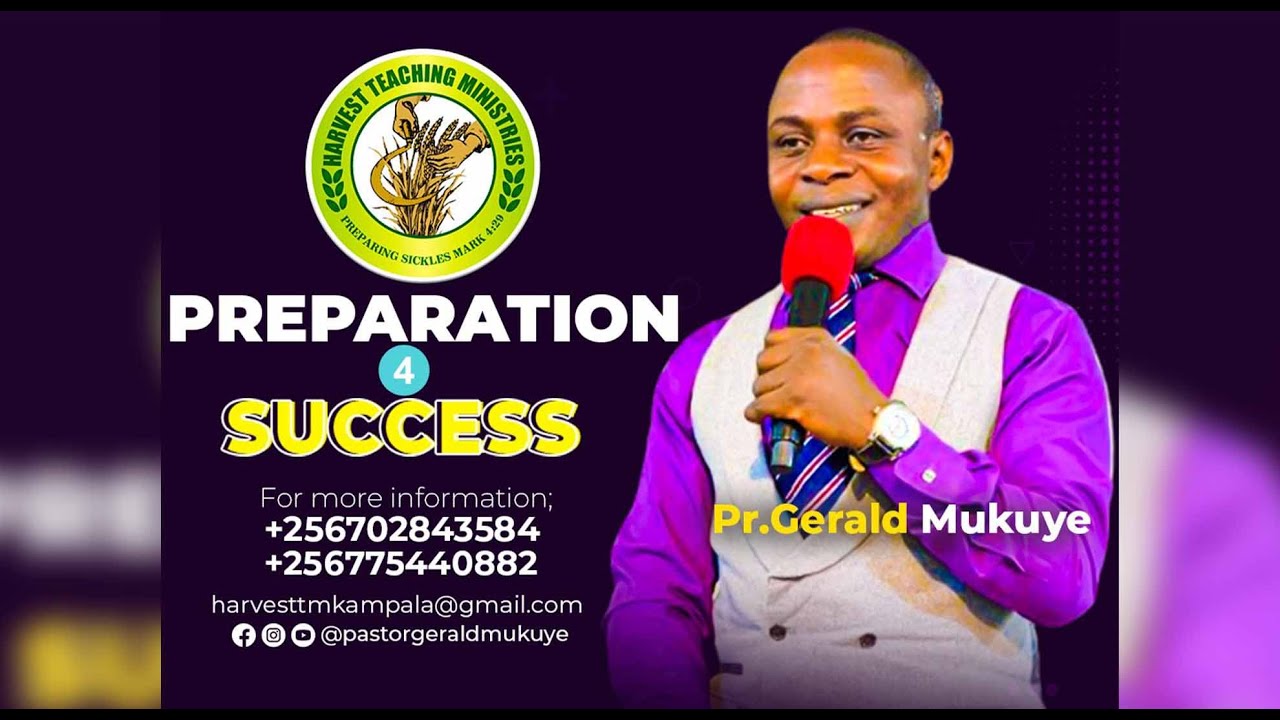 PREPARATION FOR SUCCESS with Pr.Gerald Mukuye 11th-JAN-2024 #church #service