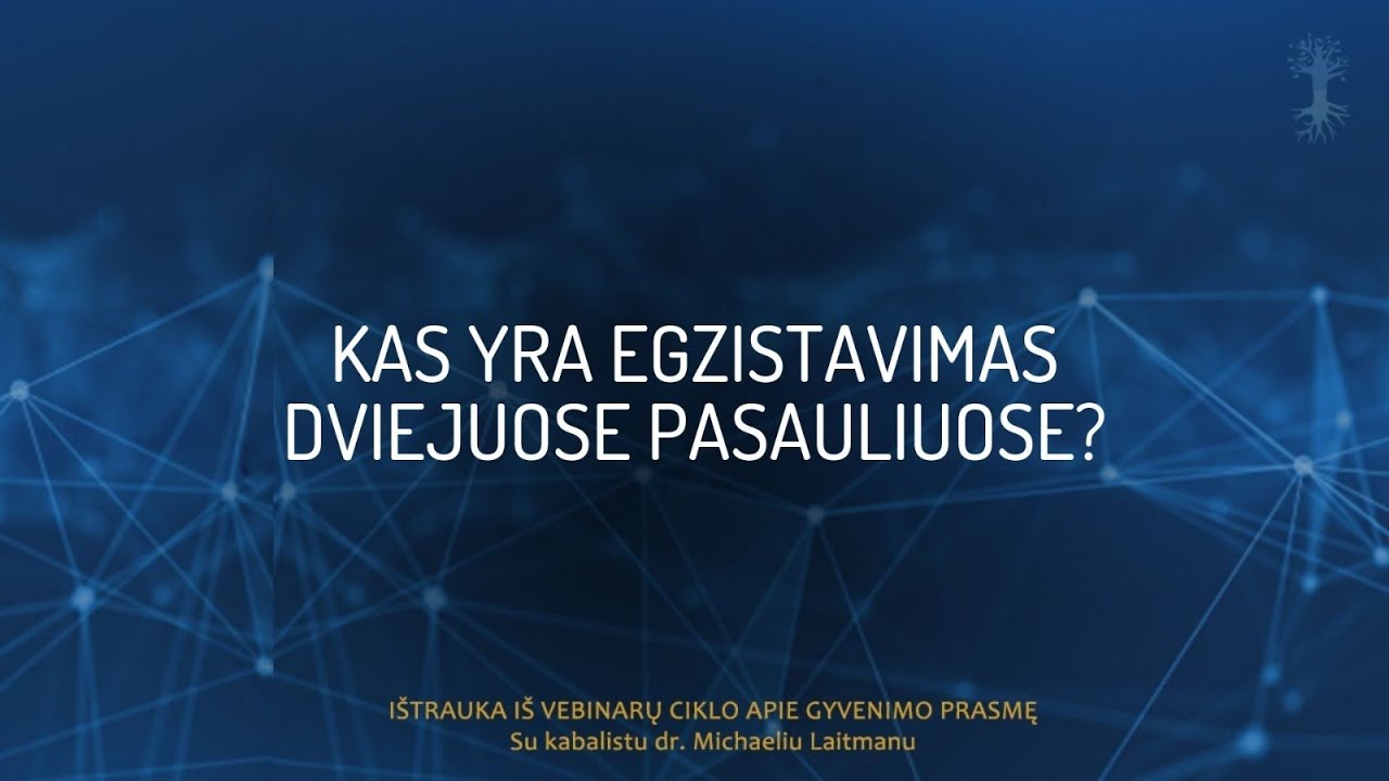 Kas yra egzistavimas dviejuose pasauliuose?