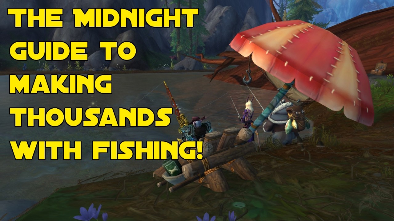 The Midnight Guide to Making Thousands With Fishing - WoW Midnight Gold Guide