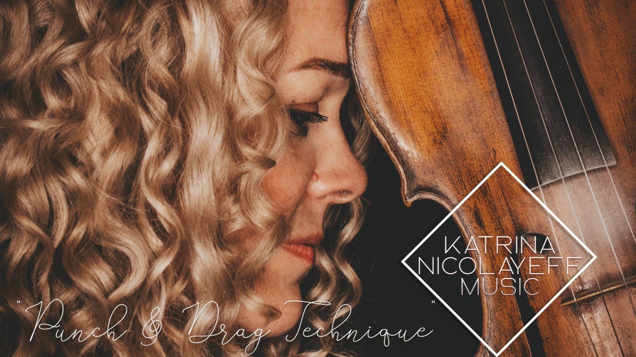 Learn from Grand Master Fiddler, Katrina Nicolayeff - Punch & Drag Bow Technique