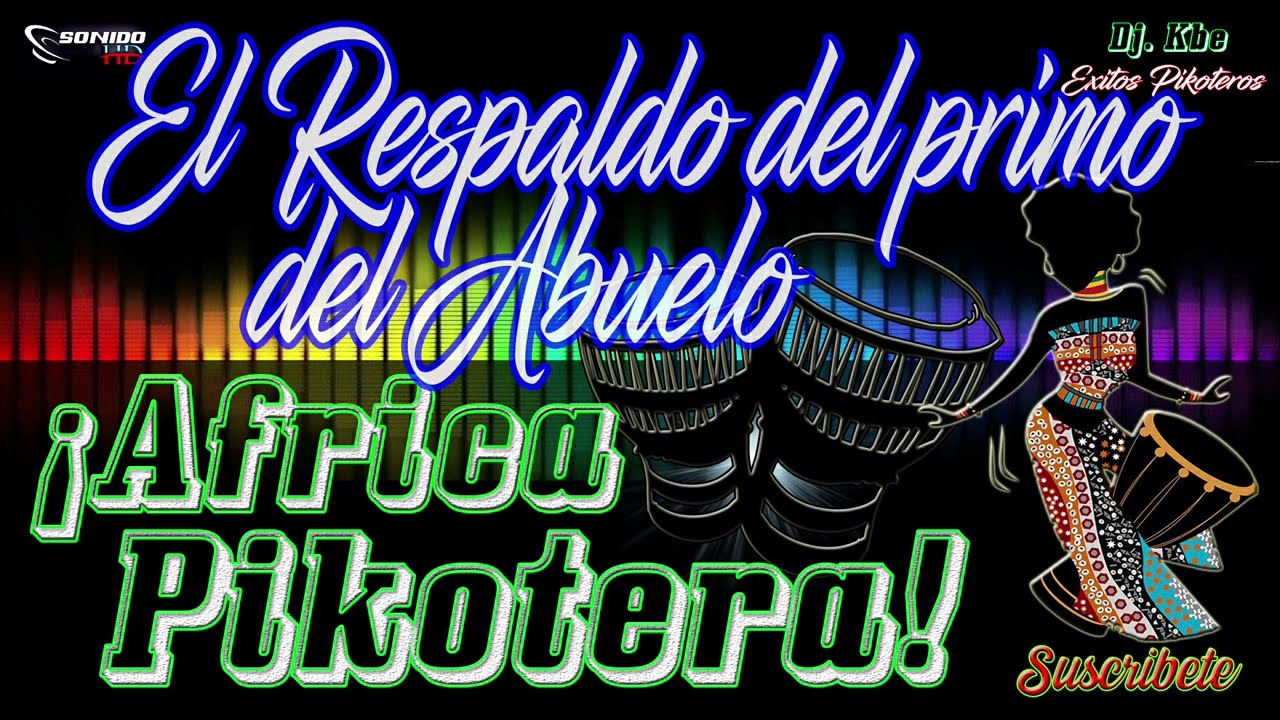 EL RESPALDO DEL PRIMO - Champeta Africana