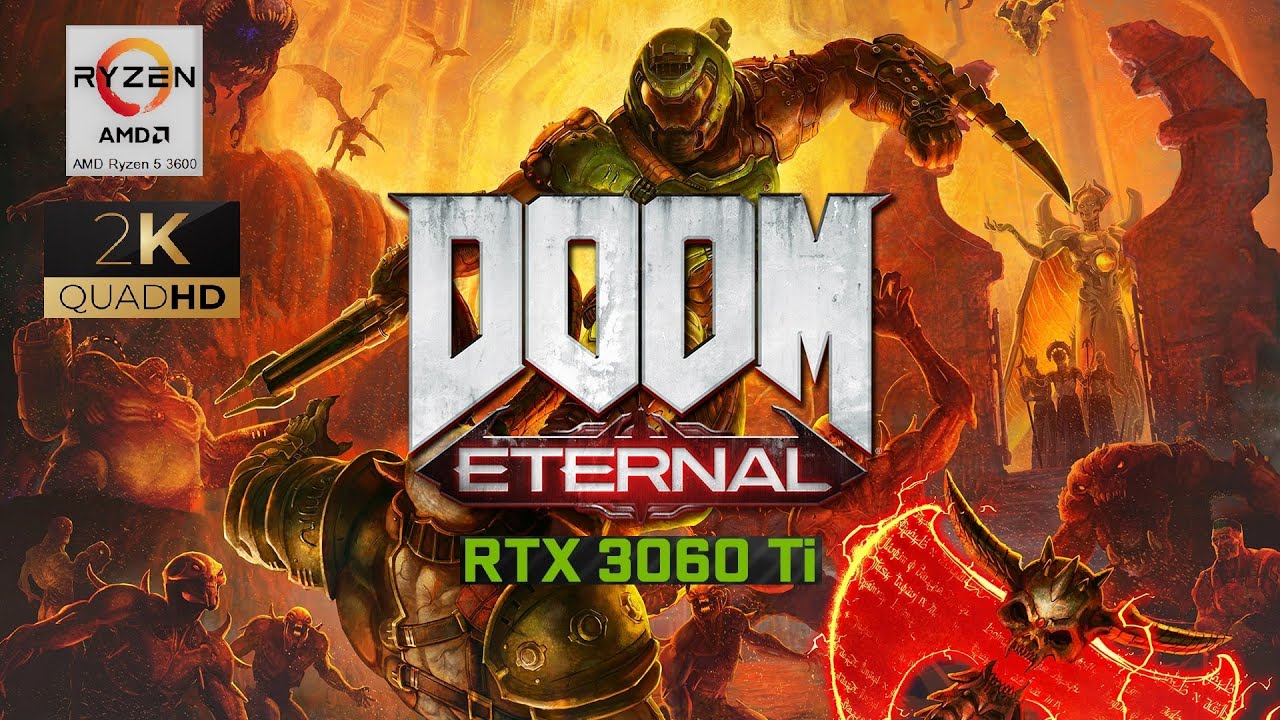 Doom Eternal - RTX 3060 Ti - Ryzen 5 3600 - 1440P Ultra Nightmare