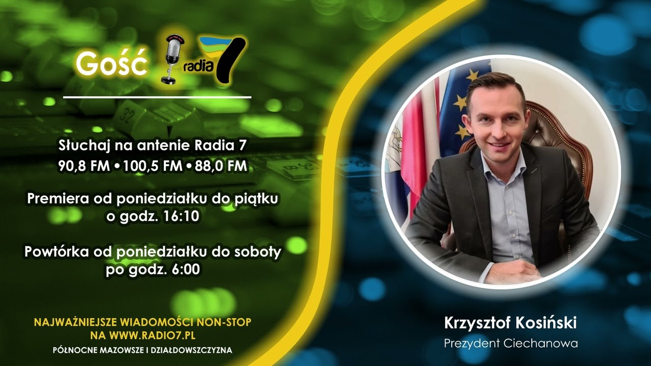 Gość Radia 7: Krzysztof Kosiński – prezydent Ciechanowa (audycja z 29.12.2021)