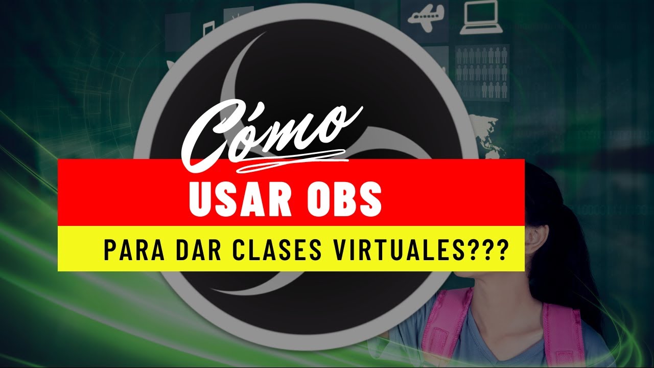 USAR OBS PARA DAR CLASES VIRTUALES!!!