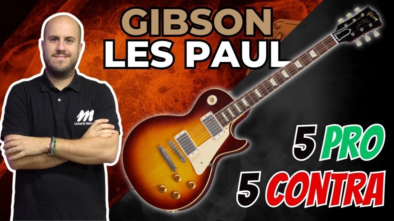 Gibson Les Paul: 5 Motivi per Amarla (e 5 per No)