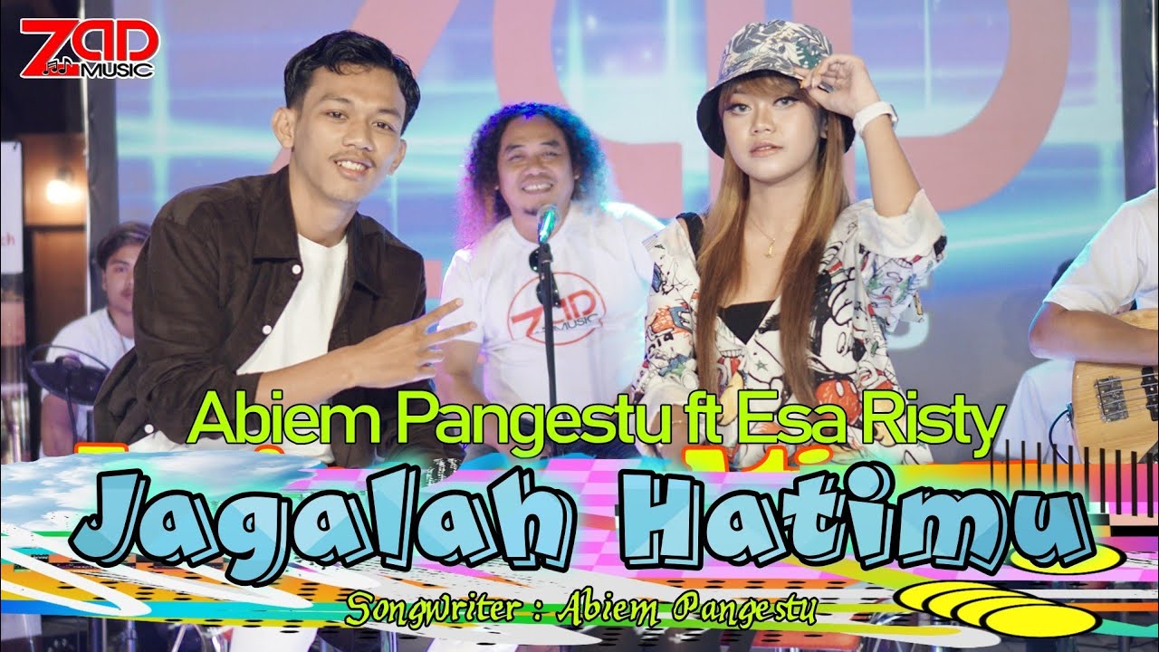 Jagalah Hatimu - Esa Risty Feat Abiem Pangestu - Official ZAD MUsik