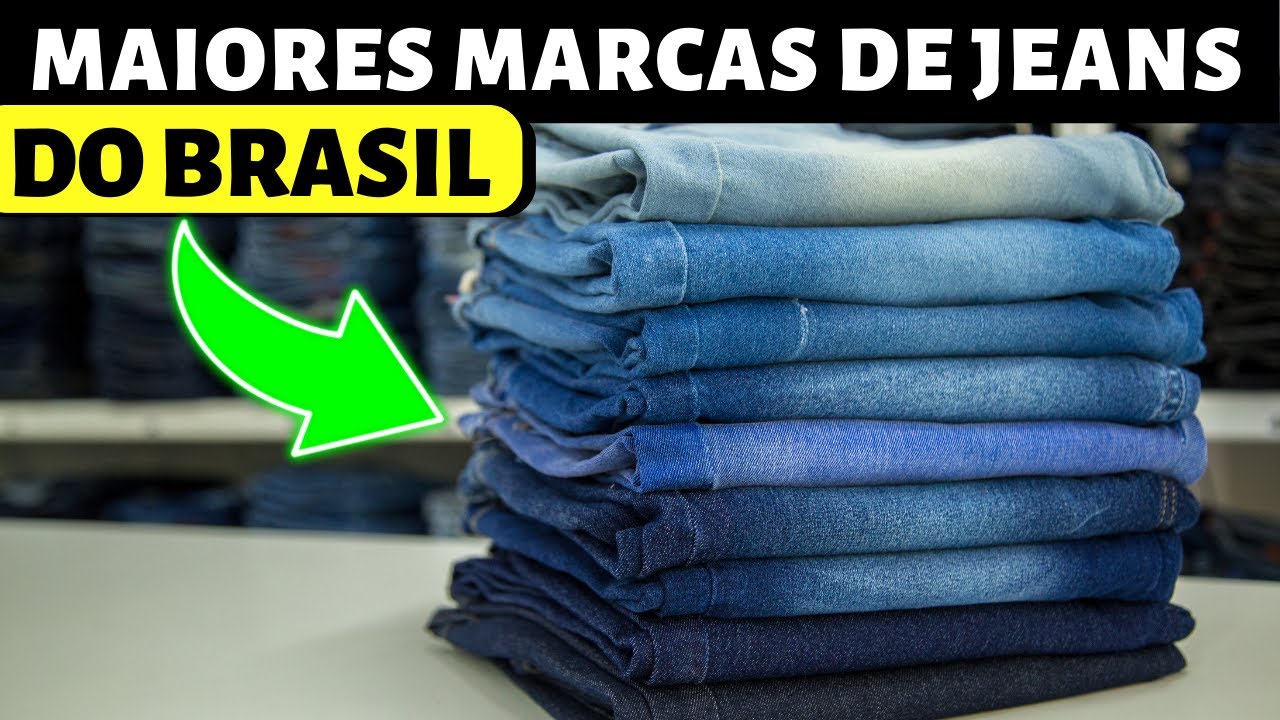 6 MARCAS DE JEANS FAMOSAS BRASILEIRAS