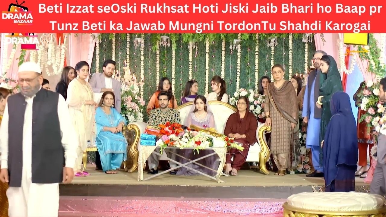 Beti Izzat se Rukhsat HotiJiski Jaib BhariDulhan Mungni TordonTu ShahdiKarogai|Ep12|Fasiq|DramaBazar