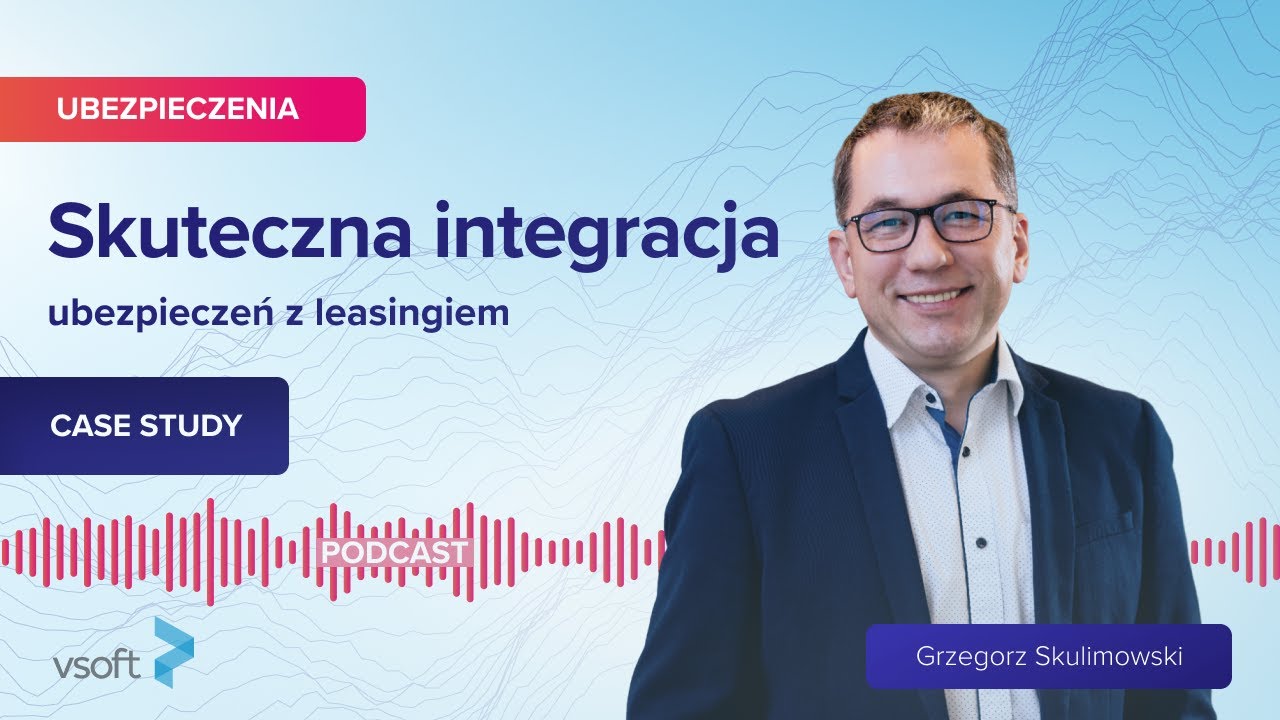 Case Study | Skuteczna integracja ubezpieczeń z leasingiem