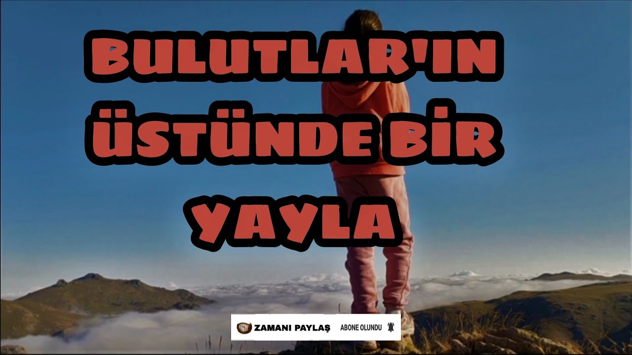 ANADOLUDA YAŞAM | BOZKIR | ÇAMBAŞI YAYLASI | YAYLA BELGESELİ | BELGESEL | SİVAS,ORDU,GİRESUN YAYLASI