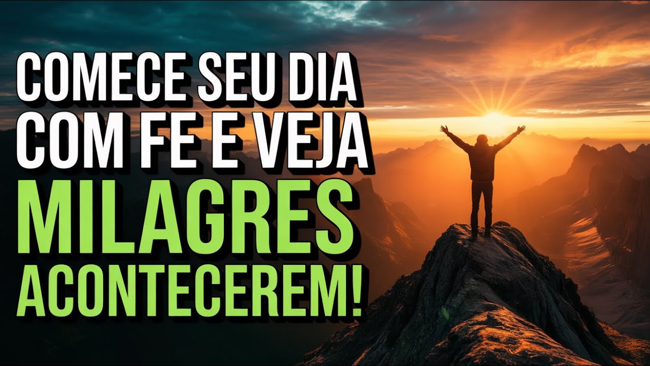 Descubra a Oração Poderosa da Manhã: Transforme Seu Dia com a Presença Divina e Milagres Hoje!