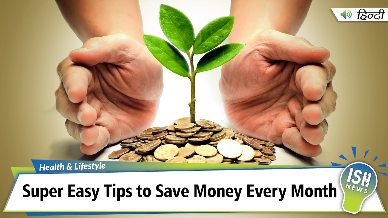 Super Easy Tips to Save Money Every Month