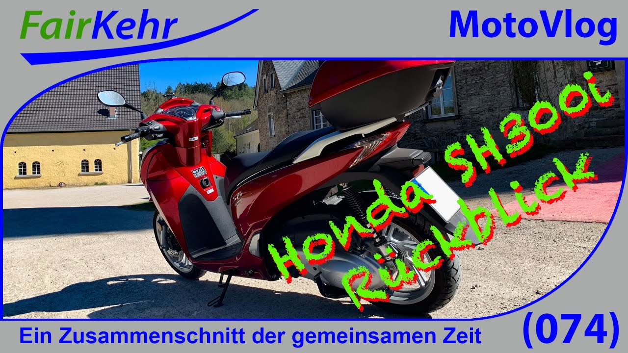 Honda SH300i (NF05) Erfahrungen, Impressionen, Fazit - Abschied | MV074