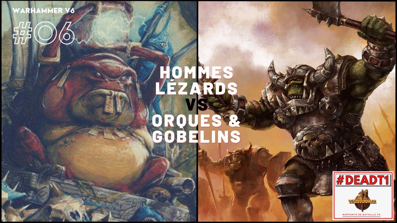 Warhammer V6 - Rapport de bataille #6 - Hommes Lézards VS Orques & Gobelins - Mini Tournoi Game 1