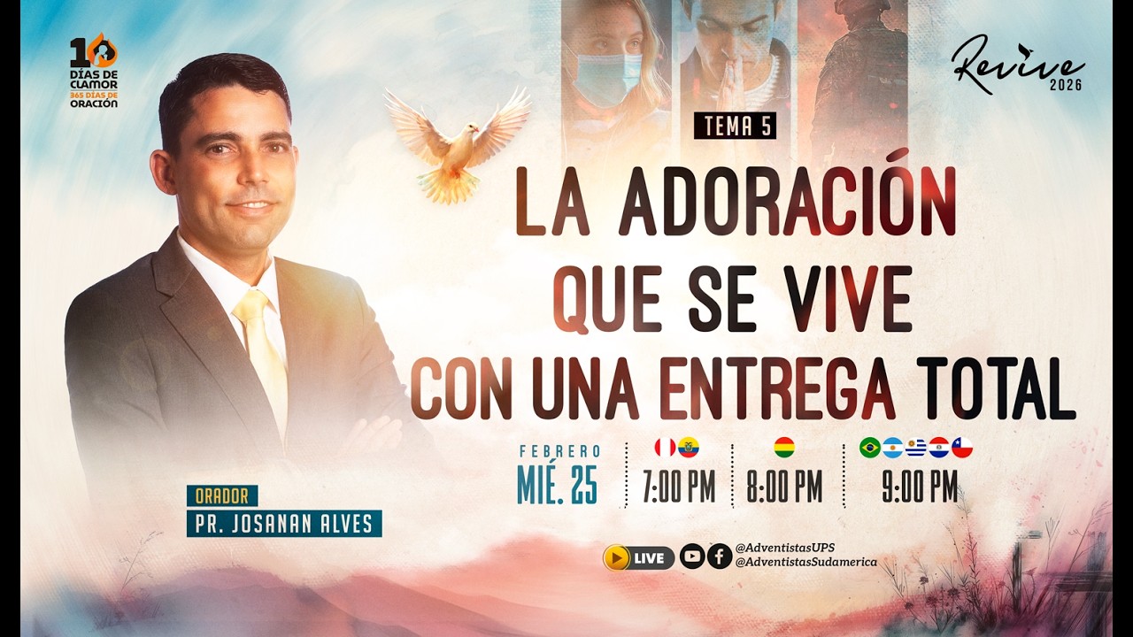La adoración que se vive con una entrega total | 10 días de Clamor 365 días de Oración 25/FEB