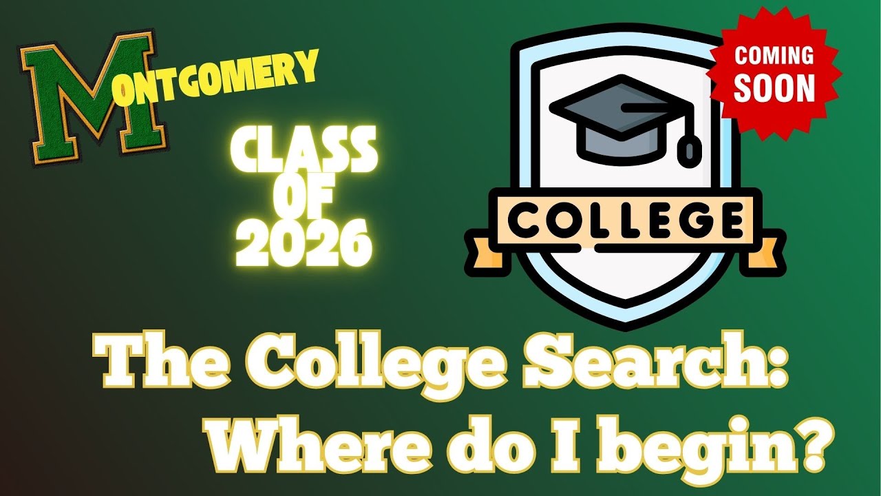 Class of 2026: The College Search Process - Where Do I Begin???
