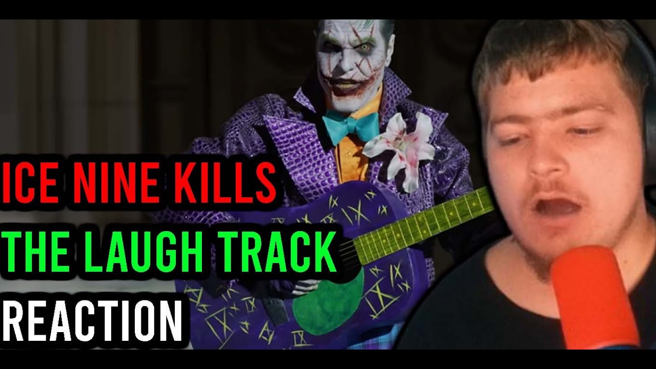 WHAT IN THE..... ICE NINE KILLS THE LAUGH TRACK REACTION!