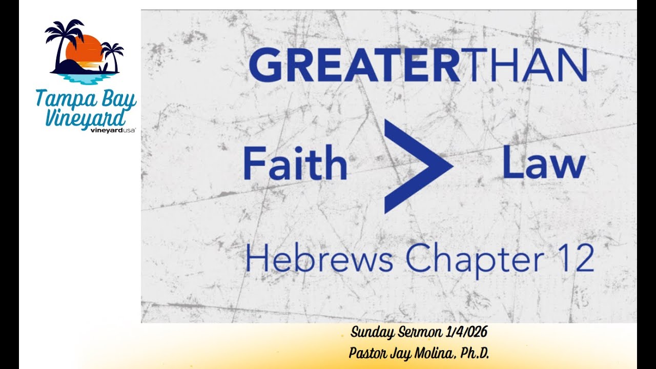 Greater Than - Faith Greater Than Law Hebrews 12