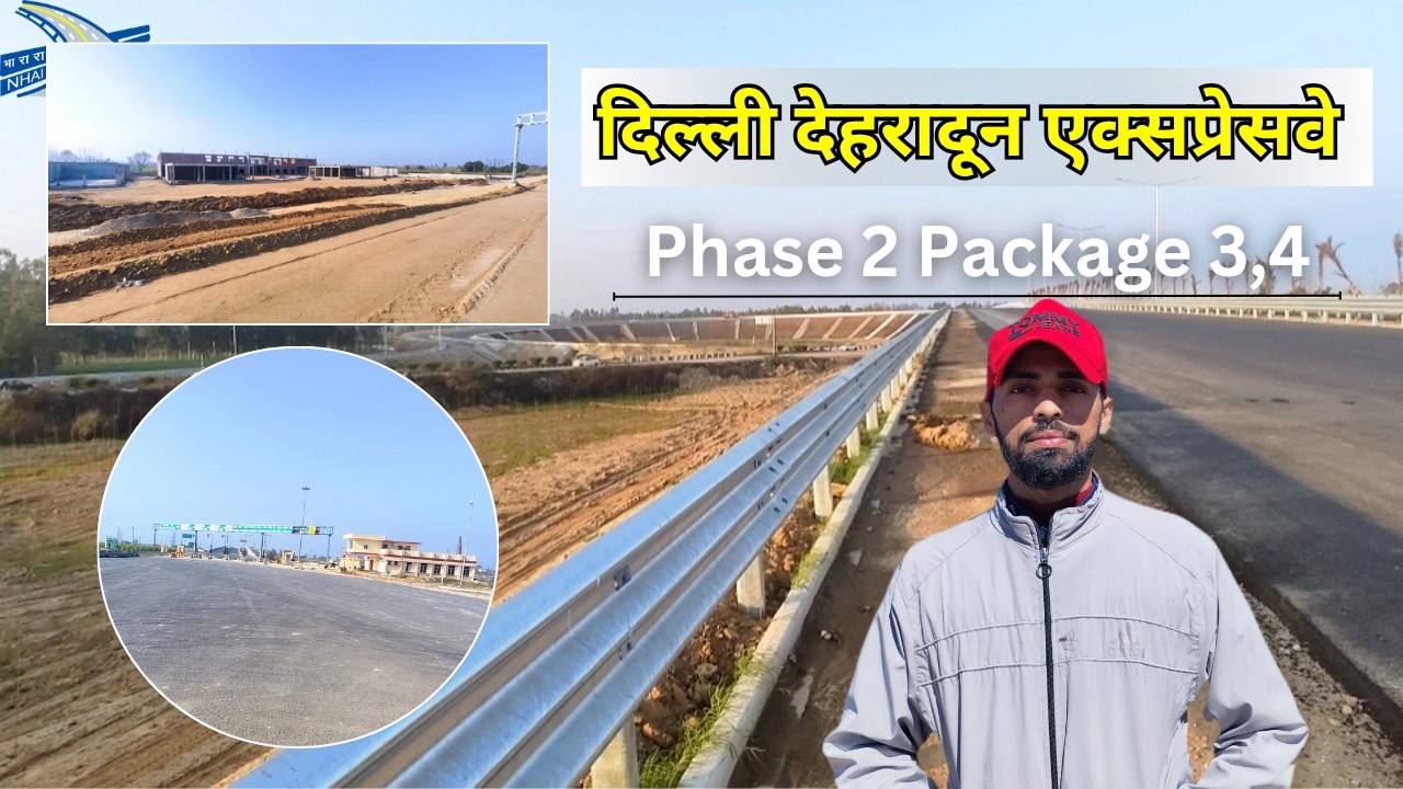 Delhi Dehradun Expressway Update | Phase 2 Package 3,4 | Part 2