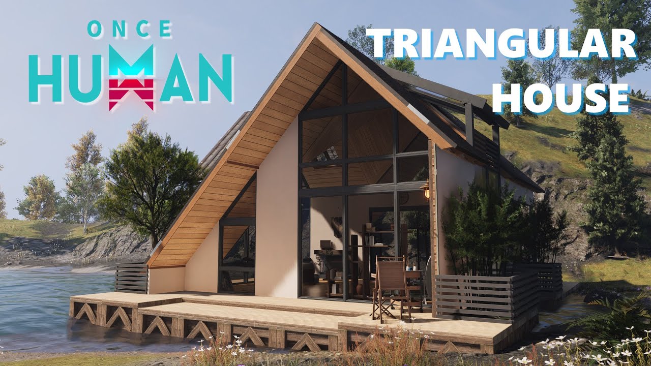 ONCE HUMAN SMALL BASE DESIGN | SHOWCASE TRIANGULAR HOUSE