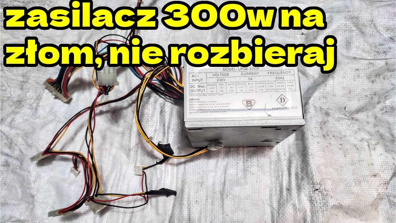 W całości czy rozbiórka? Jak rozbierać zasilacz żeby jak najwięcej zarobić na skupie złomu?