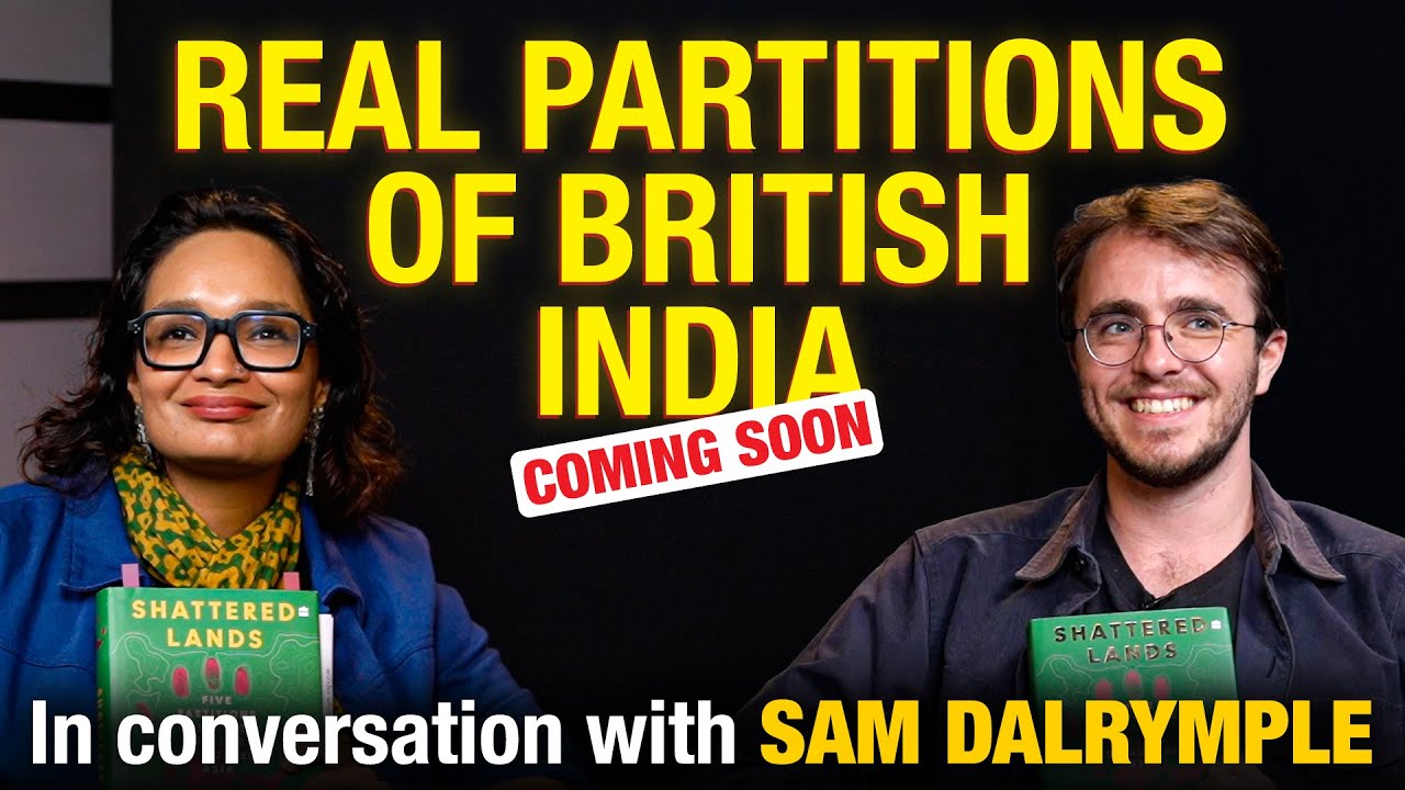 The Untold Partitions That Changed South Asia Forever | Sam Dalrymple with Manisha Pande COMING SOON
