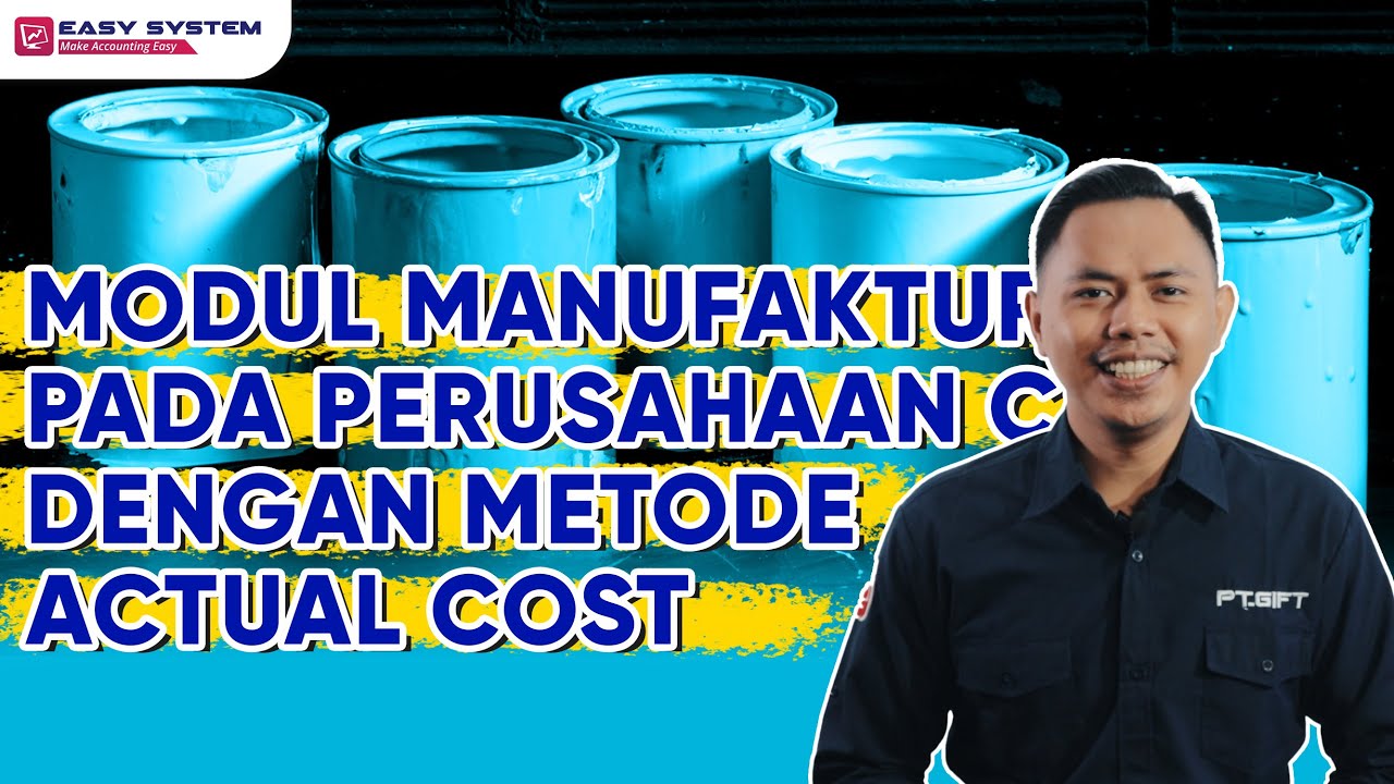 Lawan Software Accurate Online : Software Easy Cloud, Modul Manufaktur dgn Metode Actual Cost