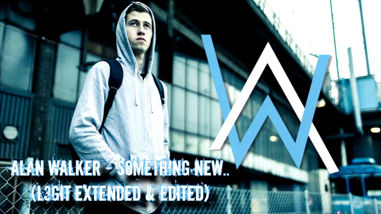 Alan Walker - Something new..  (L3GiT Extended Version)