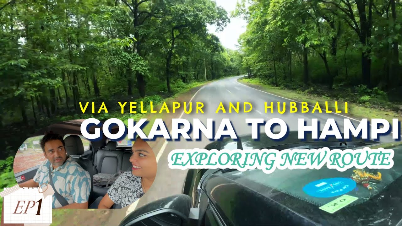 *1- Gokarna To Hampi -Exploring New Route Via Yellapur Via Hubballi | Hampi Road Trip | Hampi Vlog