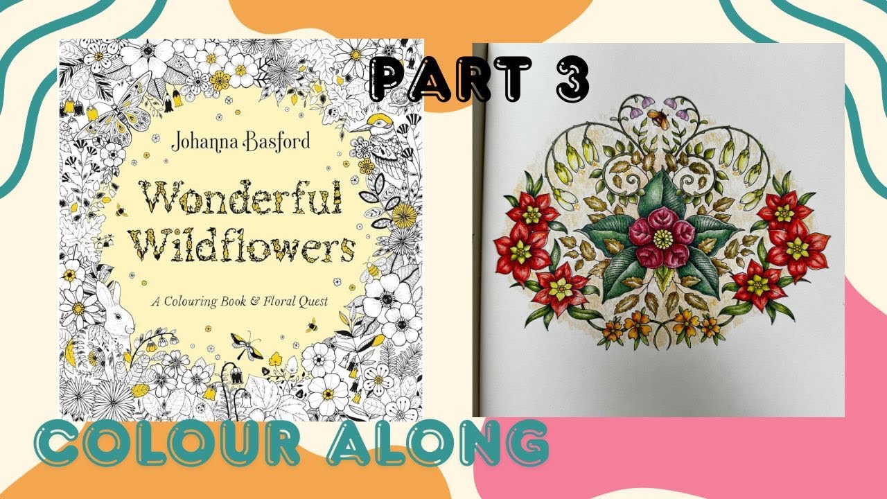 WONDERFUL WILDFLOWERS BY JOHANNA BASFORD (PART 3/FINAL).
