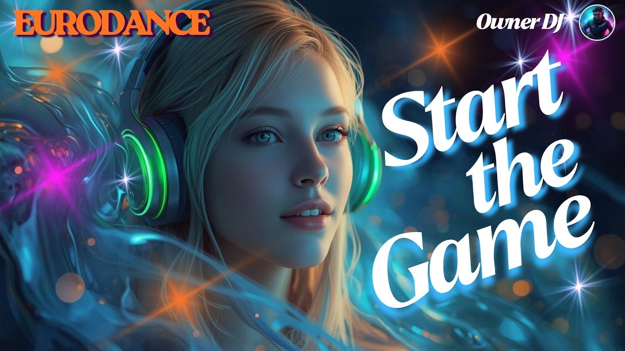 Owner DJ - Start the Game | Eurodance | EDM | Synthpop | #eurodance #90s #remix