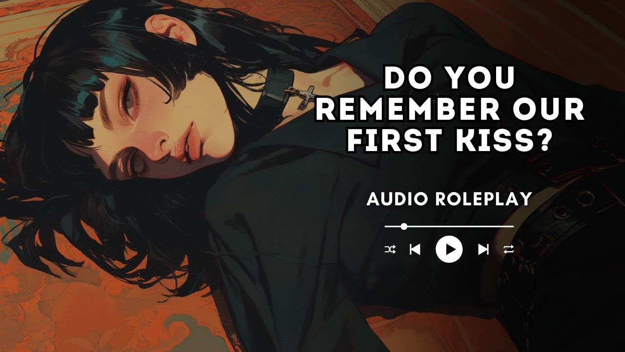 Do You Remember Our First Kiss? - [French Accent] [F4A]