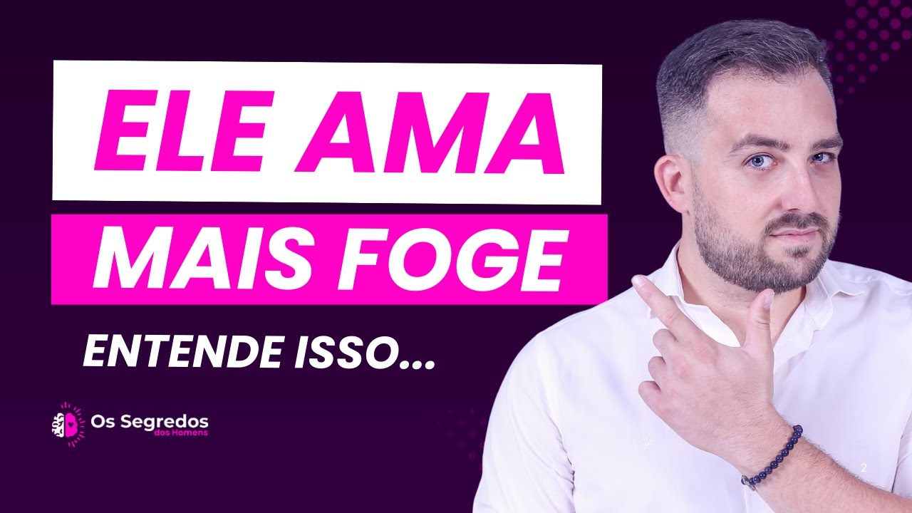Por que os Homens FOGEM das Mulheres que REALMENTE Gostam?