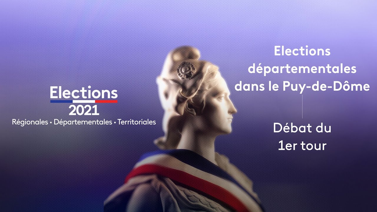 PUY-DE-DÔME. Élections départementales 2021 : le débat du premier tour
