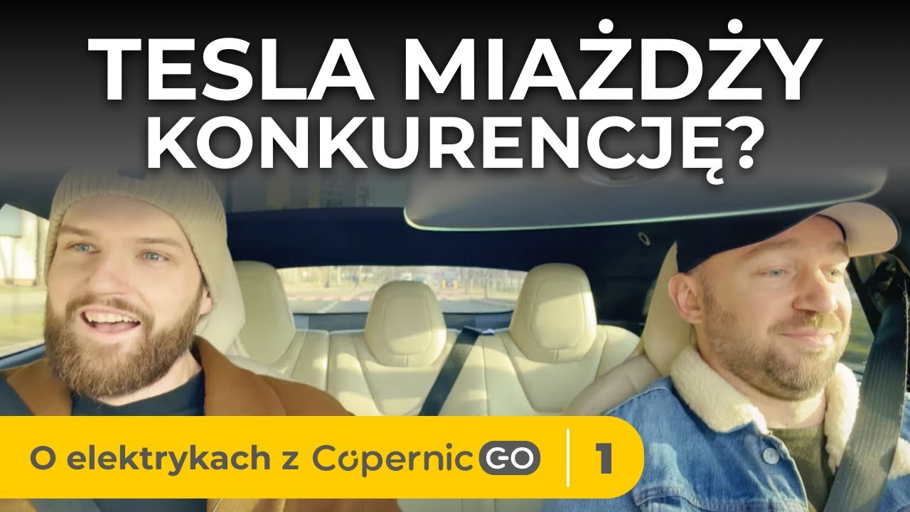TESLA MIAŻDŻY KONKURENCJĘ?! | Tesla Model S | O elektrykach z Copernic GO #1