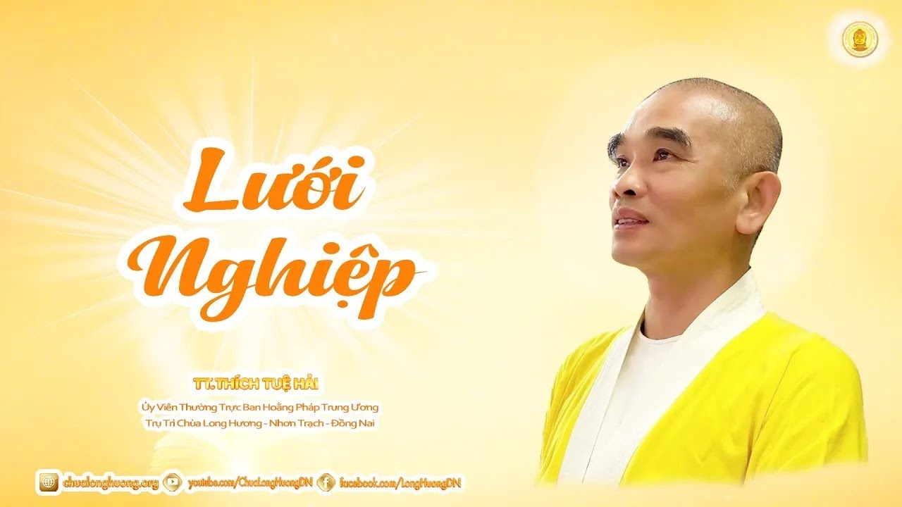 Lưới Nghiệp (Phần 2) - TT. Thích Tuệ Hải - Chùa Long Hương