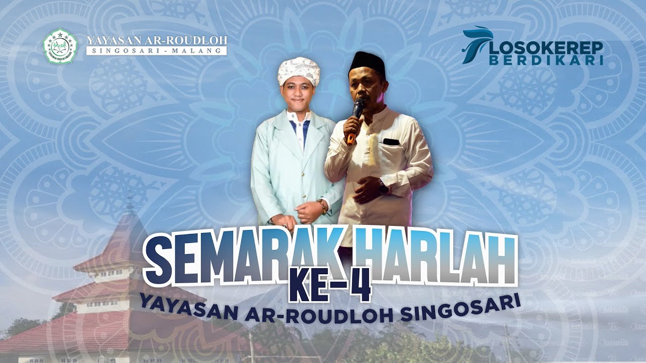 PENGAJIAN UMUM bersama GUS RIAN ADJI PRASETYA JOMBANG | HARLAH KE-4 | YAYASAN AR ROUDLOH SINGOSARI