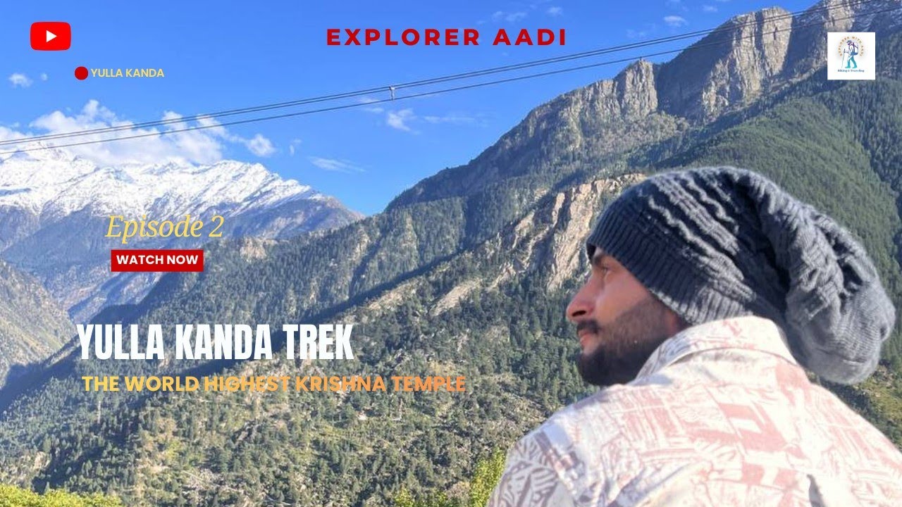 Yulla Kanda Treak | The world highest Lord Shri Krishna  temple | Kinnaur Valley | Himachal Pradesh 