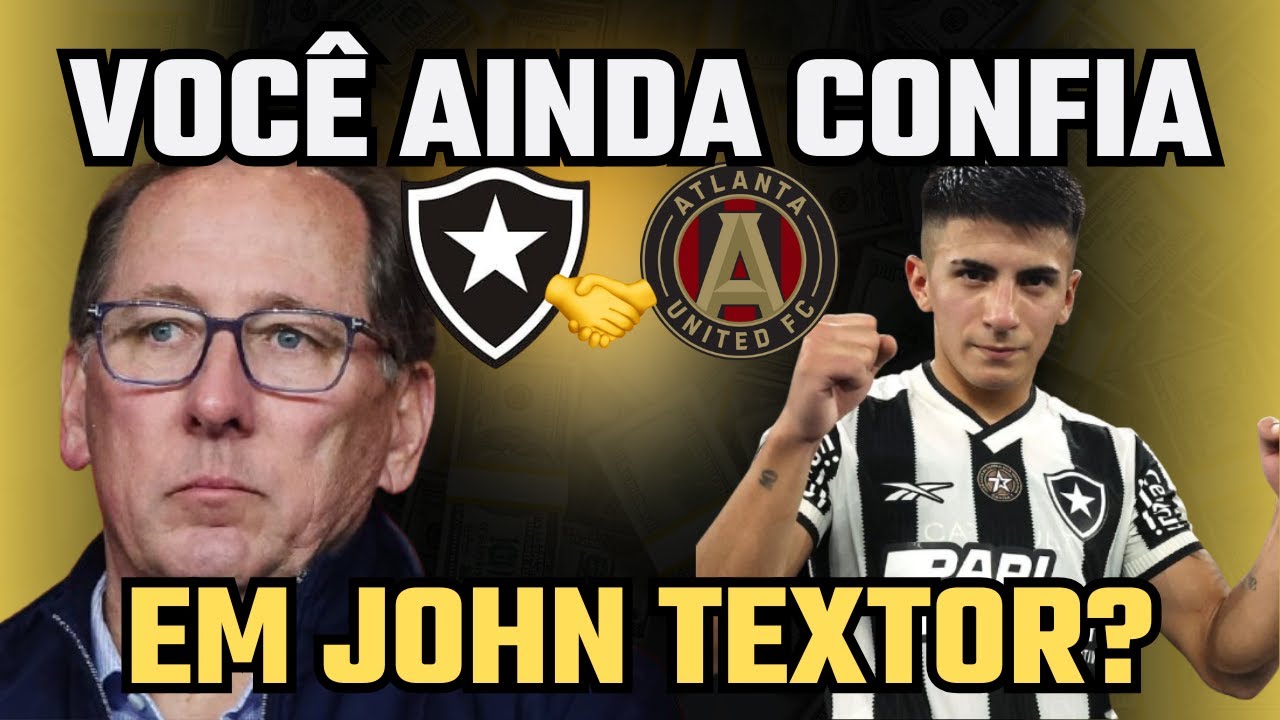 ⚠️ CONFIANÇA ABALADA! VOCÊ AINDA CONFIA EM TEXTOR? BOTAFOGO PERTO DE RESOLVER TRANSFER BAN