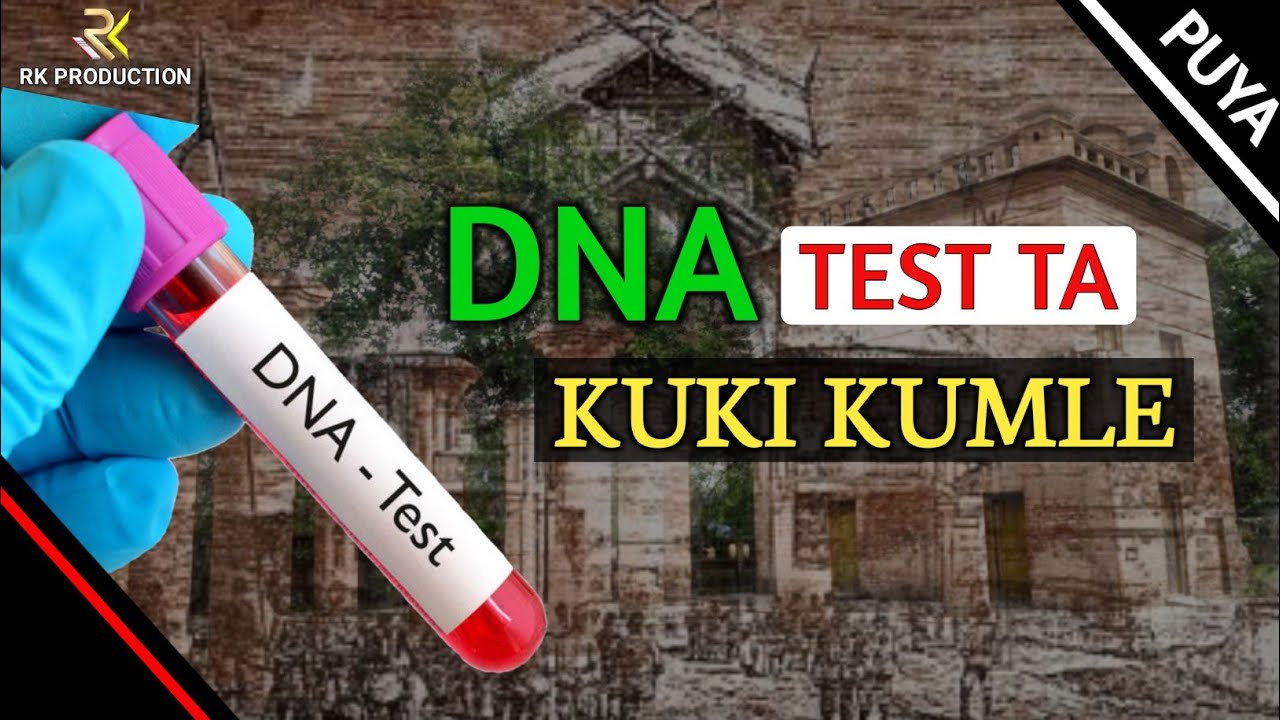 DNA Test ta Kuki Kumle