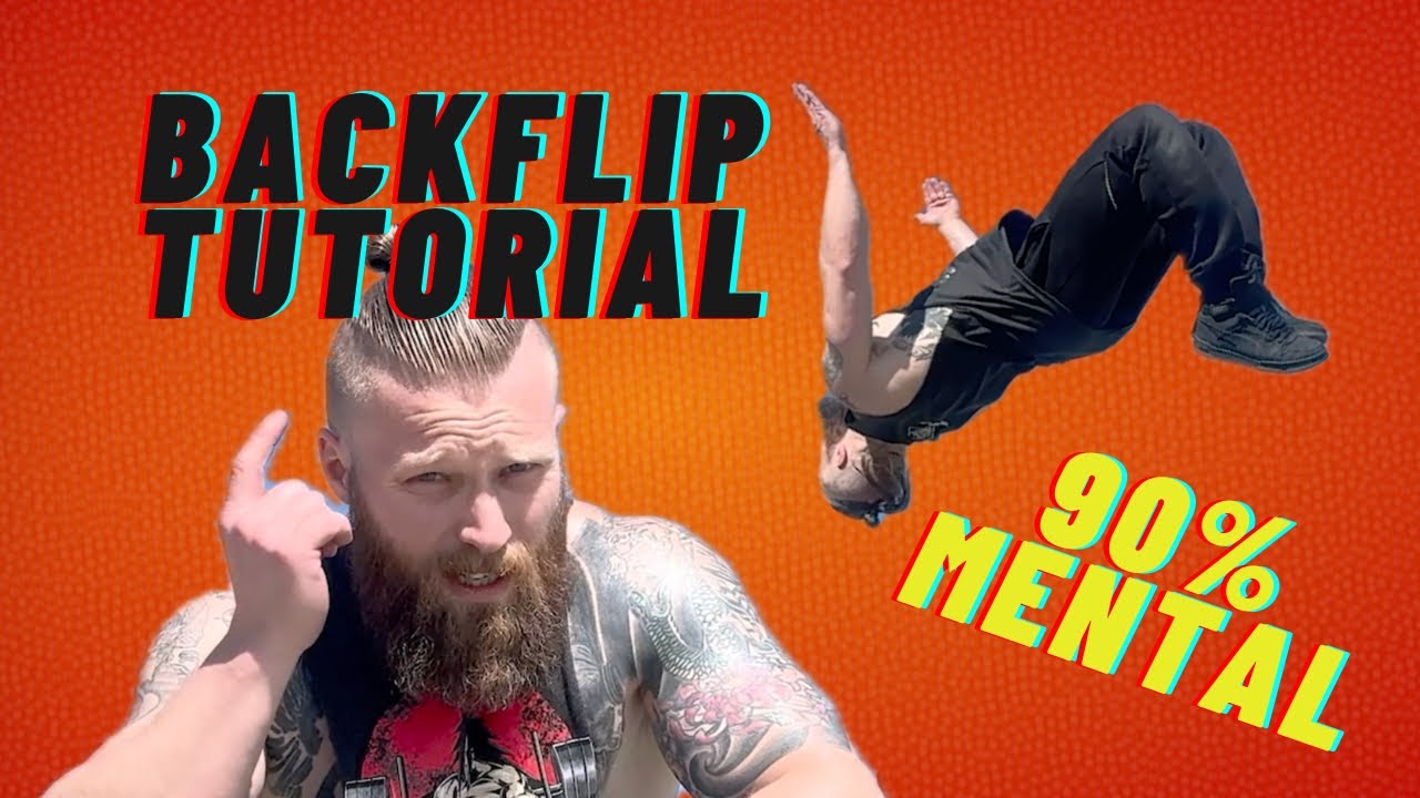 Want to do BACKFLIPS - it’s 90% MENTAL - this is how I taught myself