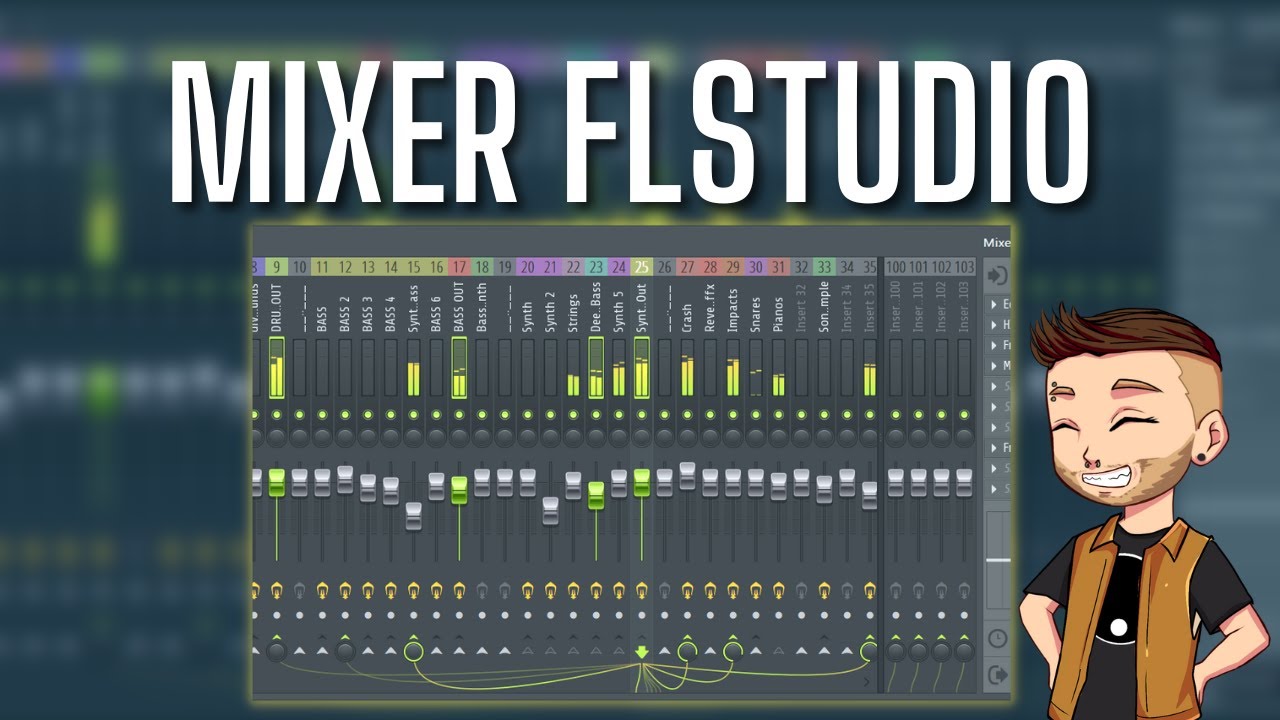 LA TABLE DE MIXAGE VIRTUEL / MIXER - FLSTUDIO [ #25 Xlrstudio ]