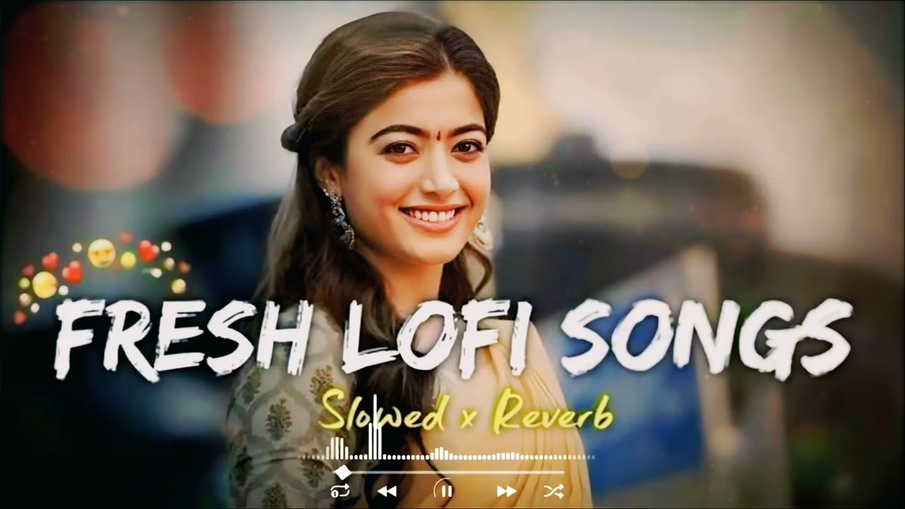 Mind relaxing lofi song || Hindi love lofi song 