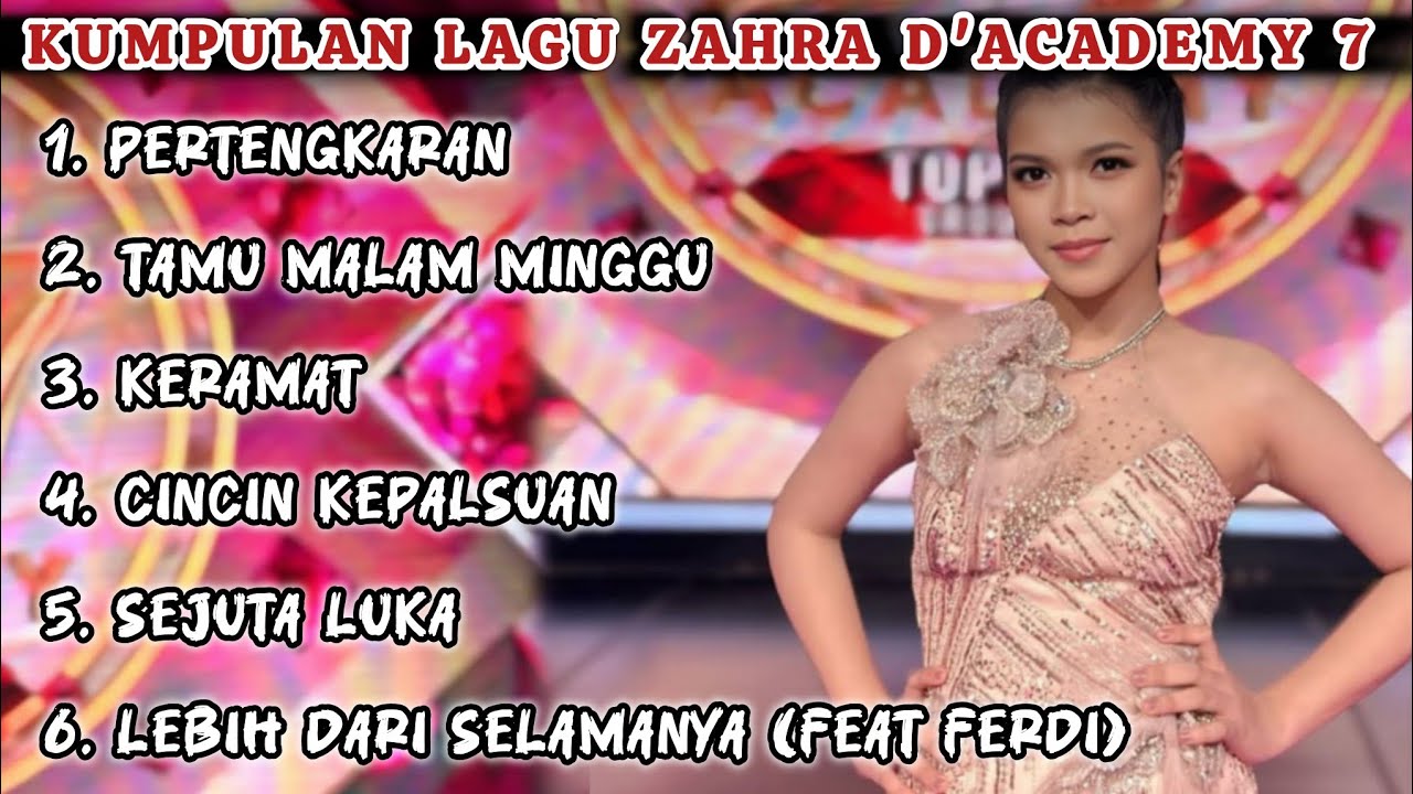 Kumpulan lagu Zahra da7 | Full album Zahra Tanjung Balai D'Academy 7 Indosiar