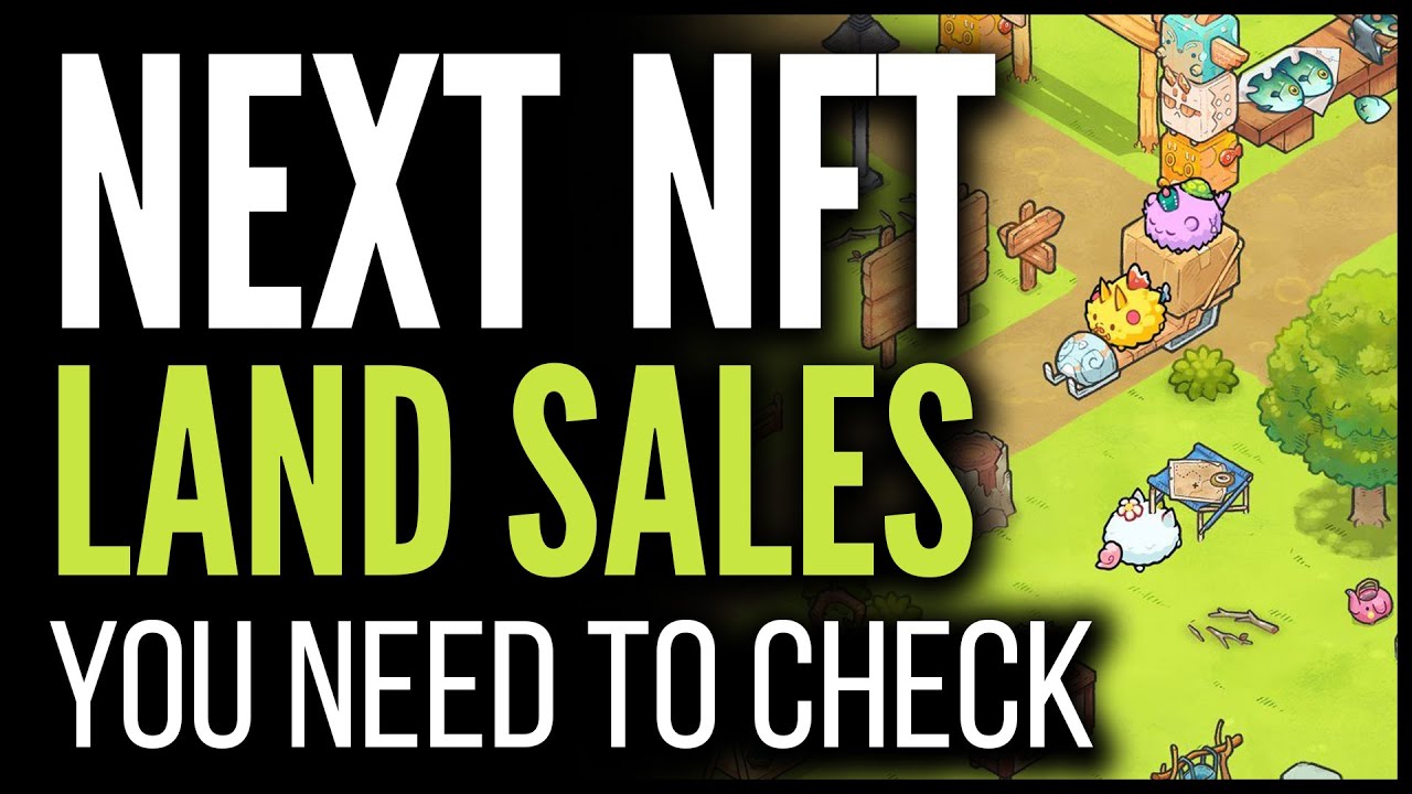 Next Upcoming NFT Land Sales