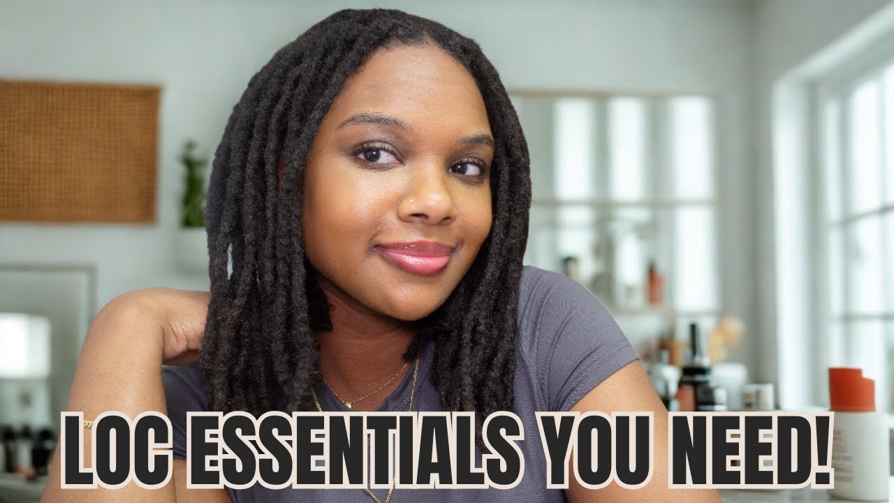 Must-Have Essentials for Healthy Locs | Beginner Friendly Guide