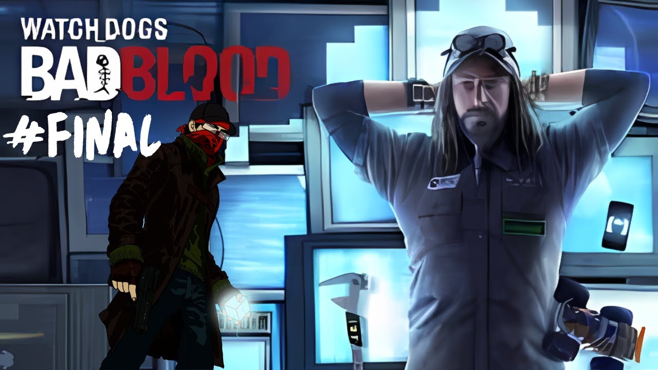 Watch_Dogs 1 Bad Blood - Default again (Final)