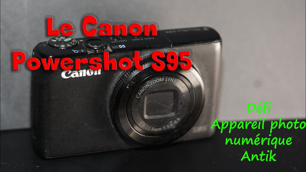 Le Canon S95 de 2010 en 2020
