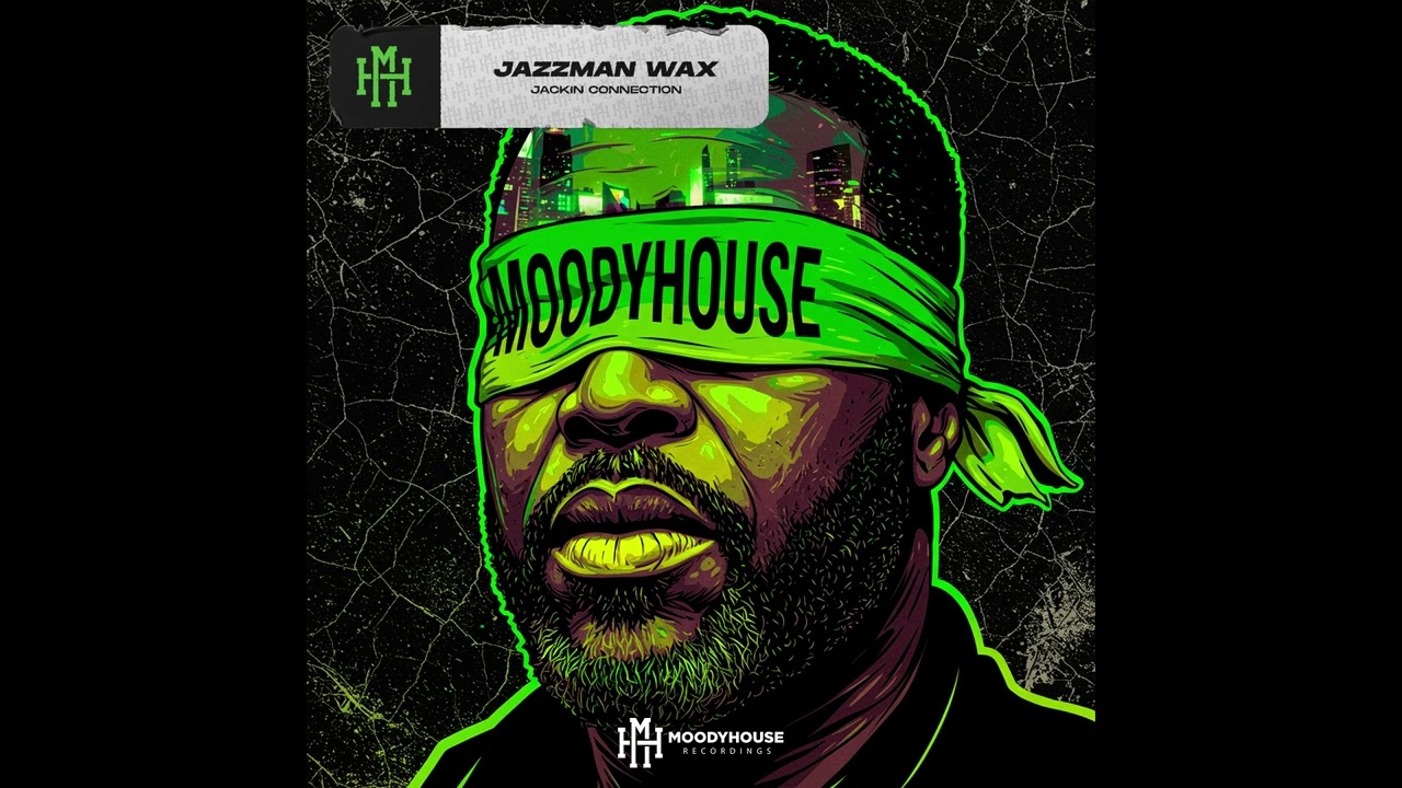 Jazzman Wax - Jackin Connection (MoodyHouse)